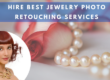 Best Jewelry Photo Retouching Services