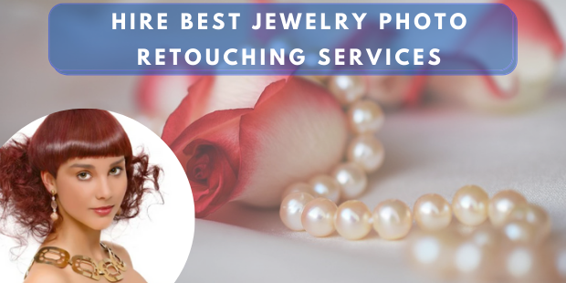 Best Jewelry Photo Retouching Services